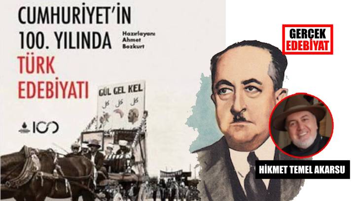 Edebiyatımıza ilişkin mübalağa güldeste: Cumhuriyetin 100. Yılında Türk Edebiyatı​