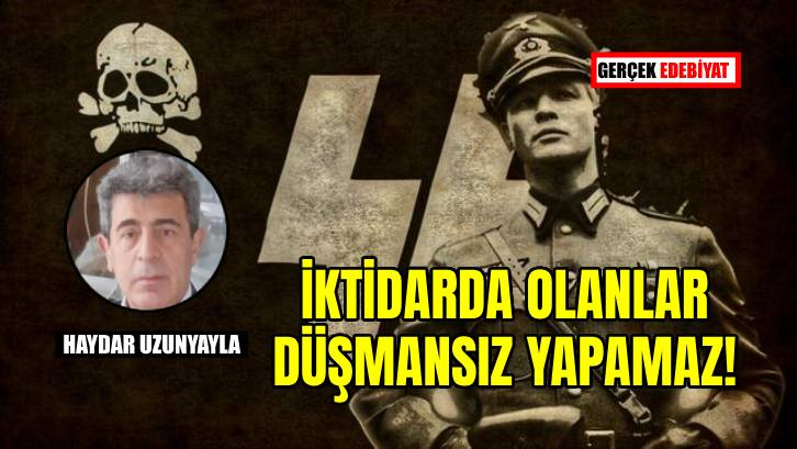 Düşmansız asla!