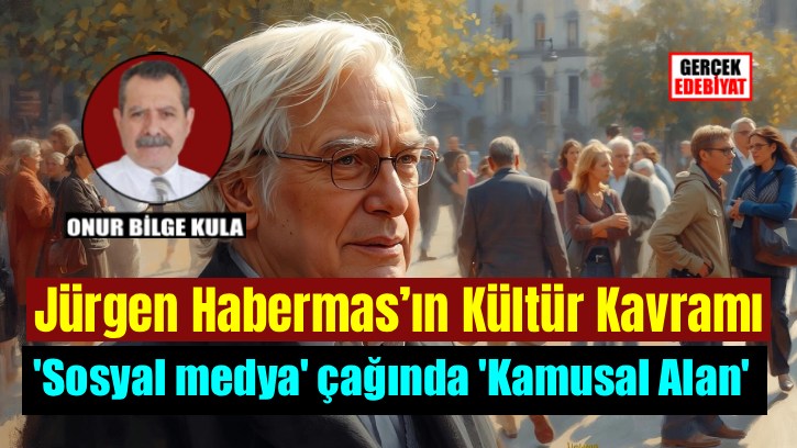 Jürgen Habermas için iki yazı / Prof. Dr. Onur Bilge Kula