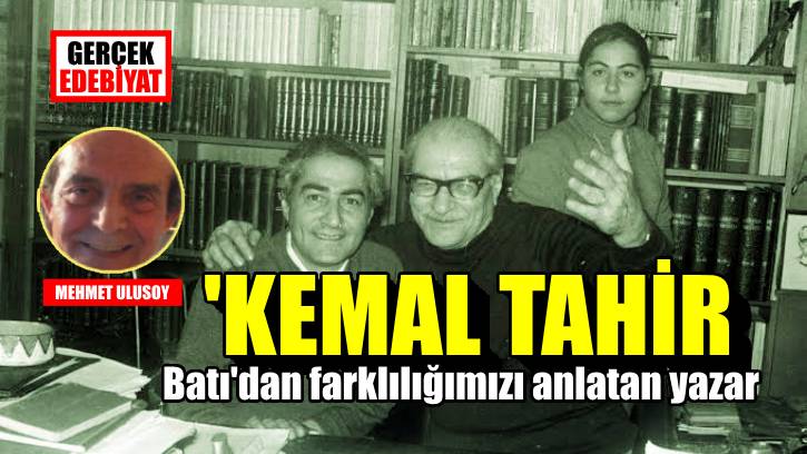 Kemal Tahir Kemalist devrim ve sosyalizm