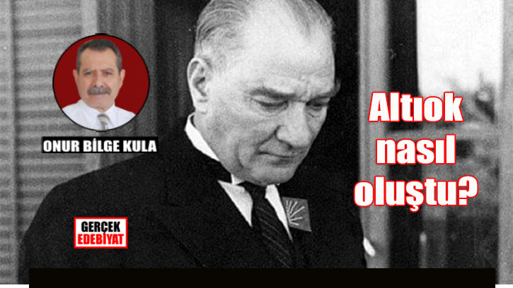 CHP ve Altıok’un belirginleşmesi / Prof. Dr. Onur Bilge Kula