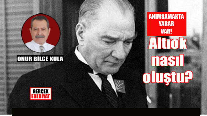CHP ve Altıok’un belirginleşmesi / Prof. Dr. Onur Bilge Kula