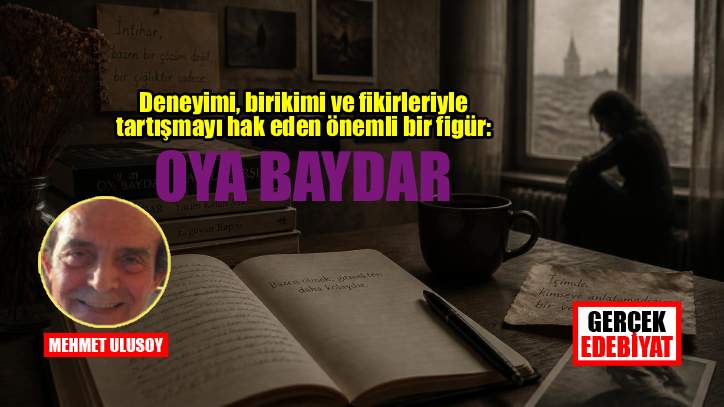 Romanda intihara kaçış ve Oya Baydar