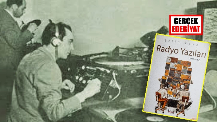 Selim Esen’den ‘kapı gibi’ kitap: Radyo Yazıları (1927-1967)
