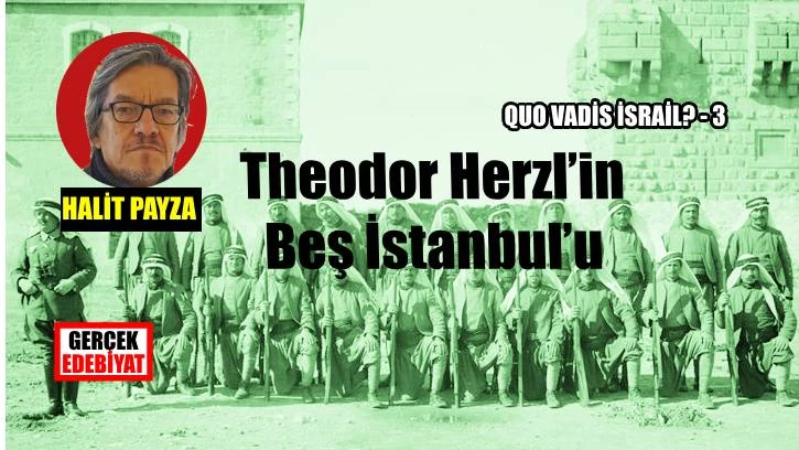 Theodor Herzl’in Beş İstanbul’u
