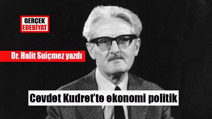 Cevdet Kudret'in roman ve öykülerinden örnekler / Dr. Halit Suiçmez