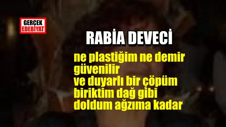 Çöpün çilesi / Rabia Deveci