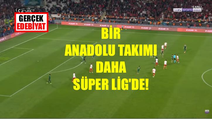 Süper Lig’e çıkan son takım da belli oldu