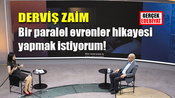 Derviş Zaim: Şekspir bugün dizi yapardı!
