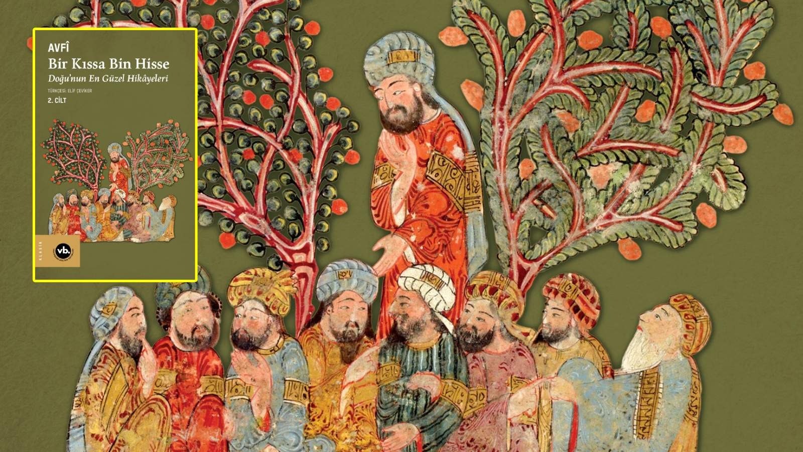 Doğu'nun En Güzel Hikayeleri: Bir Kıssa Bin Hisse