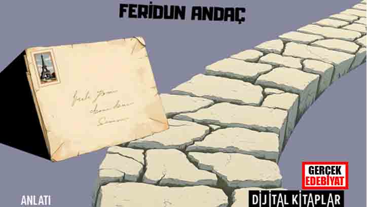 Dijitalkitaplarda Feridun Andaç anlatısı: Sanrılı Bir Aşka Ağıt