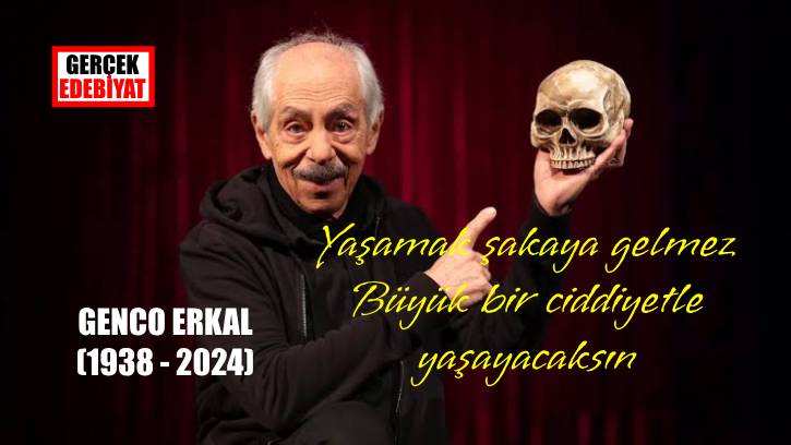 Genco Erkal öldü​