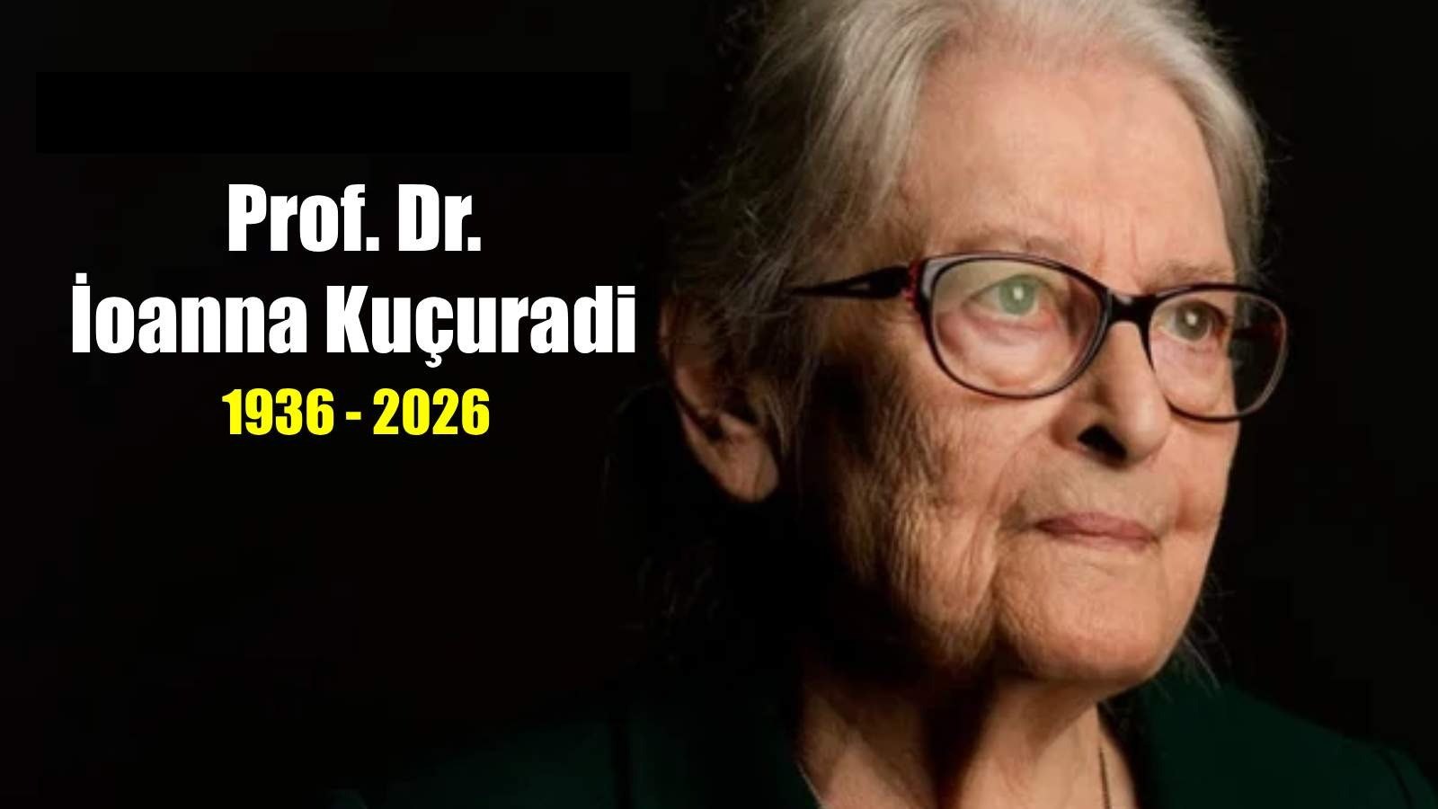 Prof. Dr. İoanna Kuçuradi vefat etti