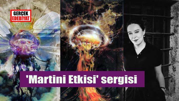 İstanbul'da 'Martini Etkisi' resim sergisi