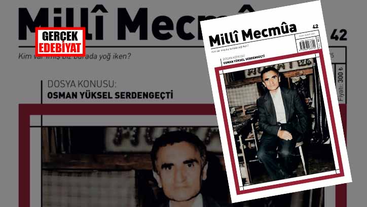 Milli Mecmu'nan son sayısında Osman Yüksel Serdengeçti