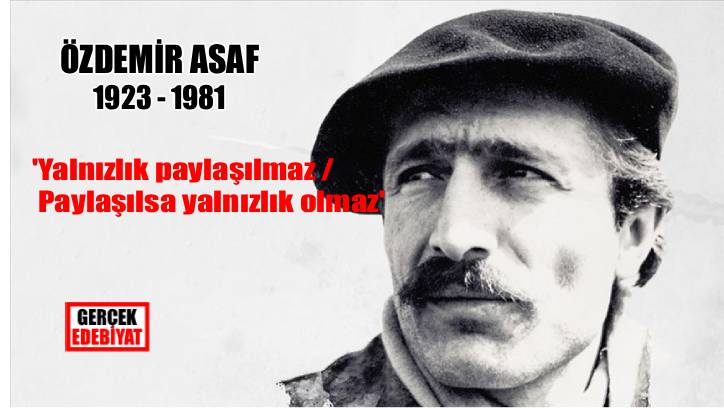 Kısa yaşamına kısa şiirler sığdıran şair: Özdemir Asaf