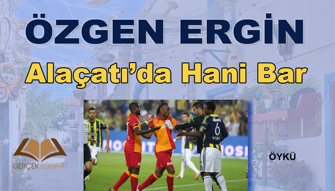 Alaçatı’da Hani Bar / Özgen Ergin