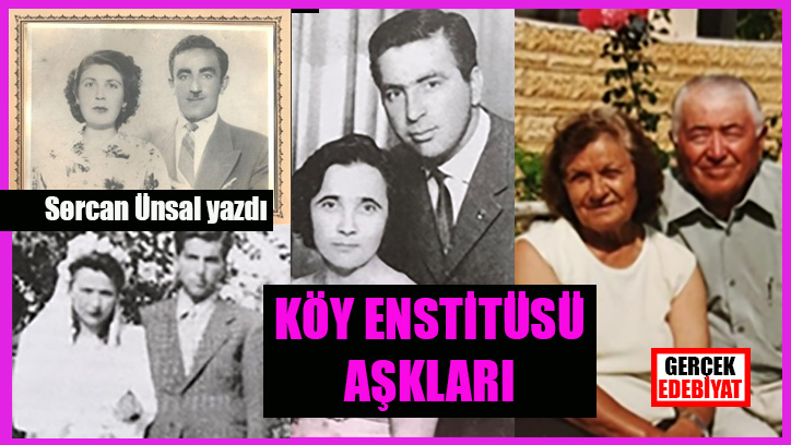 Köy Enstitüleri'nde Romeo ve Jüliet'ler / Sercan Ünsal