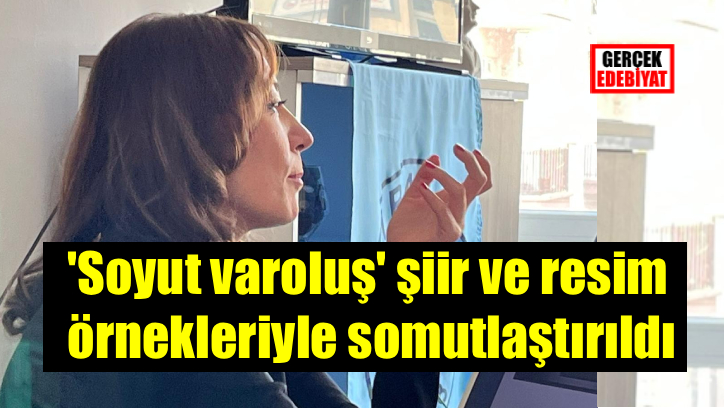 Ankara’da ‘resimden şiire soyut varoluş’ toplantısı üzerine / Davut Köksoy