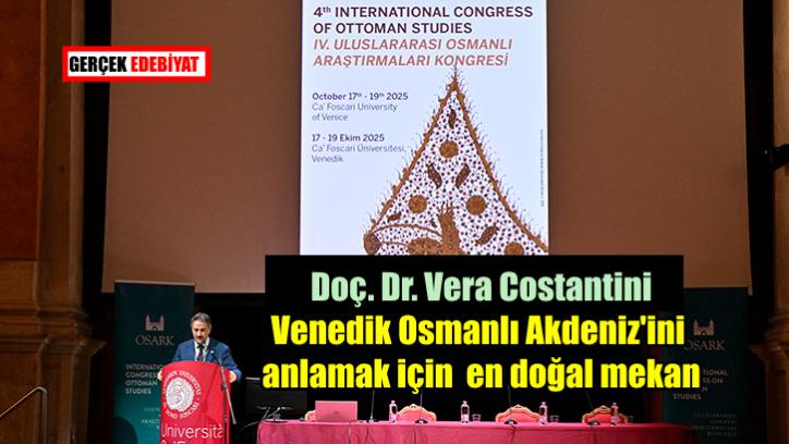 4. Uluslararası Osmanlı Araştırmaları Kongresi Venedik'te yapılıyor