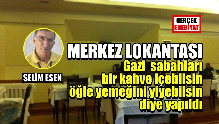 Çiftlik Caddesi No: 72 Yaygın adıyla Merkez Lokantası
