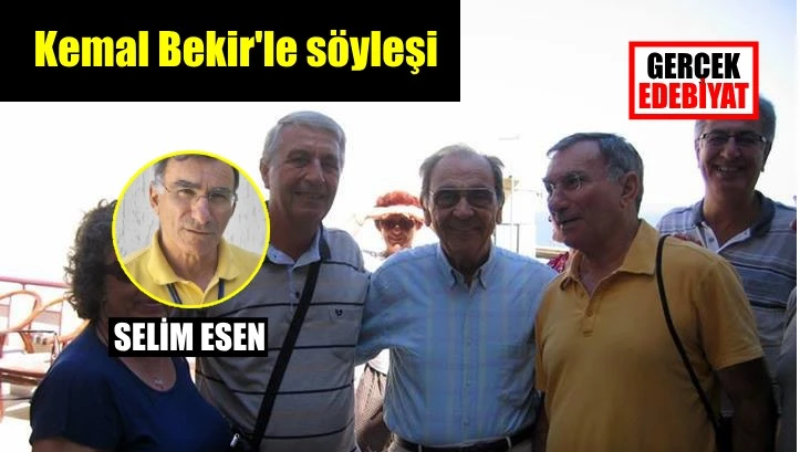 Kemal Bekir'le konuşma / Selim Esen