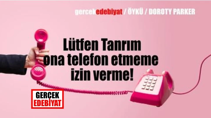 Bir telefon görüşmesi / Dorothy Parker