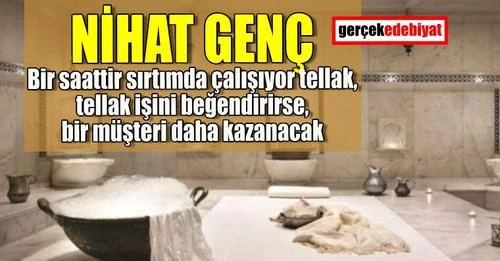 Nihat Genç'ten destansı bir yazı: Hamam