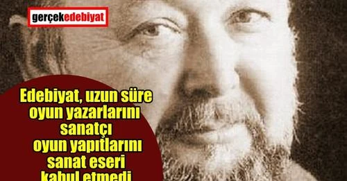 Güngör Dilmen'in edebiyatımıza bıraktığı kalıt neydi?