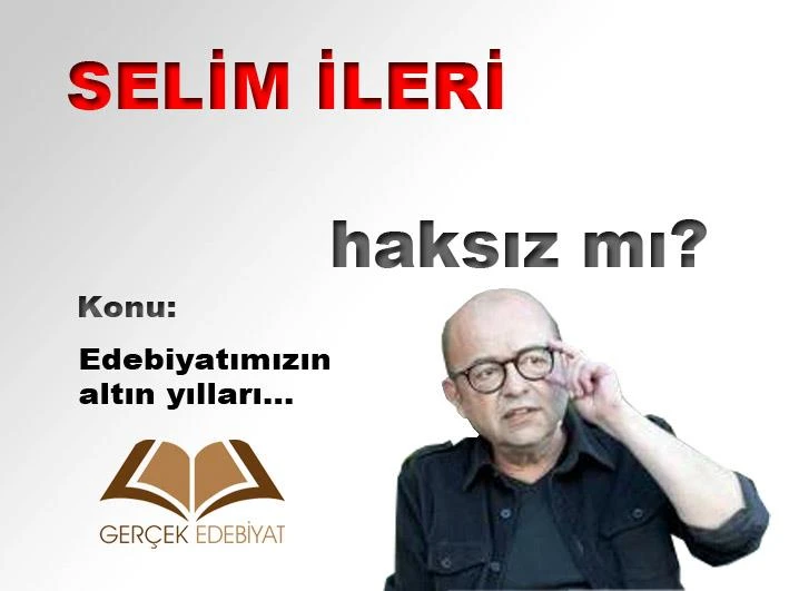 Selim İleri haksız mı?