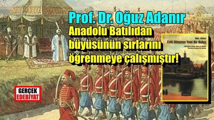 Batı kandırırken kandırılan durumuna düştü! / Prof. Dr. Oğuz Adanır
