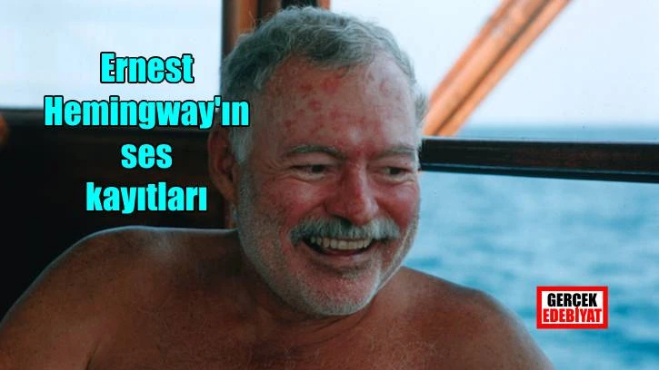 Ernest Hemingway'in Havana ses kayıtlarını gizlice dinlemek / Neely Tucker