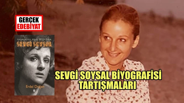 Sevgi Soysal biyografisi tartışmaları