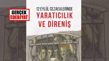 12 Eylül cezaevlerinde yaratıcılık ve direniş