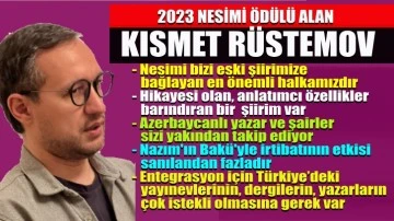 2023 Nesimi Ödülü alan Kısmet Rüstemov’la konuşma / Ahmet Yıldız