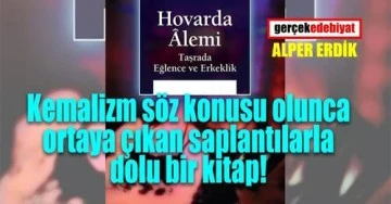 Hovarda Âlemi: Çarpık bir sosyolojik analiz / Alper Erdik