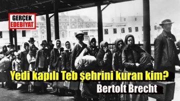Okumuş bir işçi soruyor / Bertolt Brecht