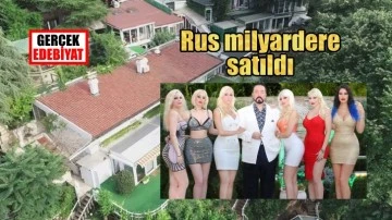 Adnan Oktar'ın suç malikanesi Rus milyarderin