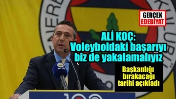 Ali Koç'tan başkanlık açıklaması 
