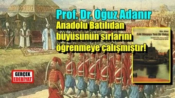 Batı kandırırken kandırılan durumuna düştü! / Prof. Dr. Oğuz Adanır