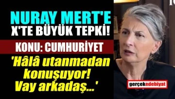 Buket Uzuner paylaştı: Nuray Mert'e büyük tepki