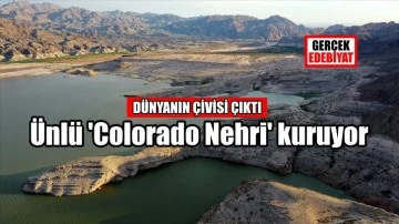 Colorado Nehri'nin suyu yüzde 10 azaldı