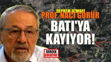 Deprem batıya kayıyor!
