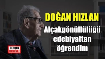 Doğan Hızlan Anadolu Ajansı'na konuştu: Gönül kırmayacaksınız