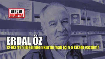 Erdal Öz'le konuşma 