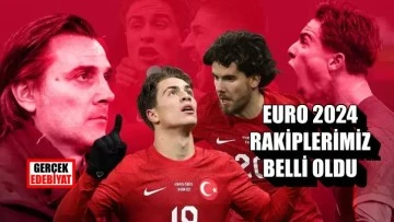 Euro 2024 rakiplerimiz belli oldu