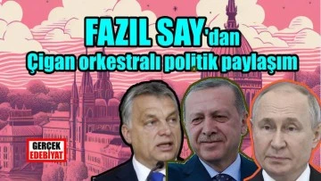 Fazıl Say'dan 'Urban Erdoğan Putin' çıkışı!
