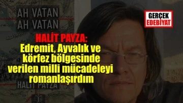 Halit Payza'yla Ah Vatan Vah Vatan romanı üzerine / Rozerin Doğan