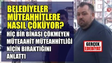 Hiçbir binası yıkılmayan müteahhit gerçeği açıkladı: Belediyeden ikrah ettim