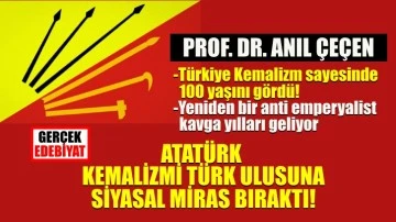 Kemalizm'in sol ile sınavı / Prof. Dr. Anıl çeçen